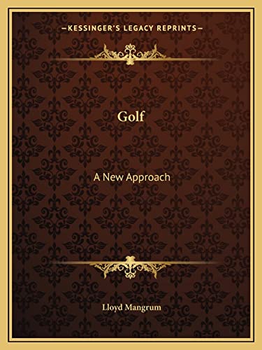 9781163142165: Golf: A New Approach