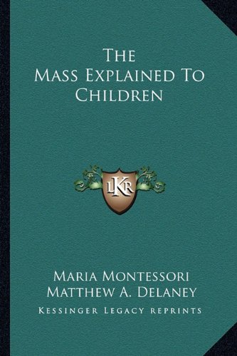 9781163142240: The Mass Explained to Children