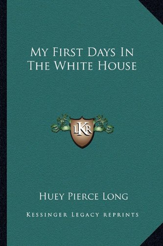 Stock image for My First Days In The White House for sale by GF Books, Inc.