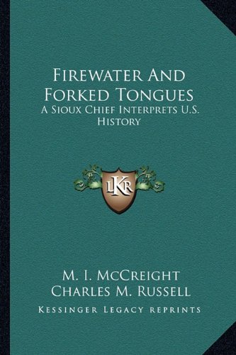 9781163146491: Firewater And Forked Tongues: A Sioux Chief Interprets U.S. History