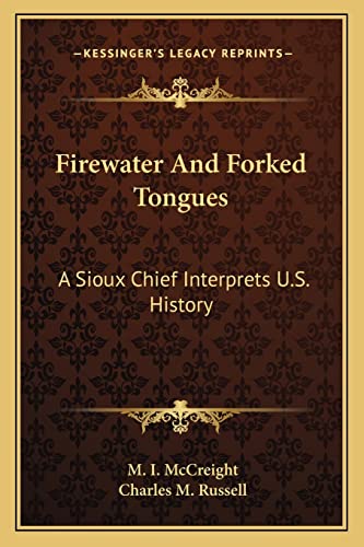 9781163146491: Firewater And Forked Tongues: A Sioux Chief Interprets U.S. History