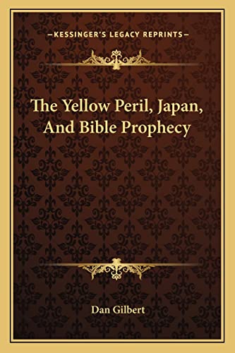 9781163150511: The Yellow Peril, Japan, And Bible Prophecy