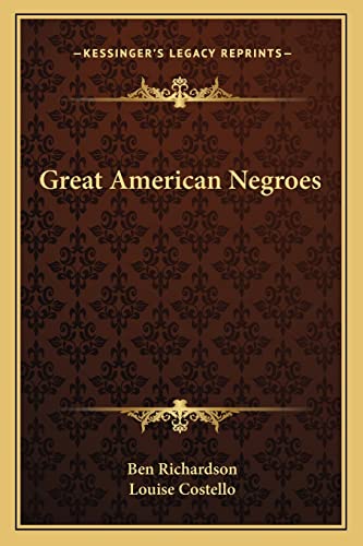 9781163155028: Great American Negroes