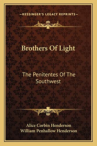 Imagen de archivo de Brothers of Light: The Penitentes of the Southwest a la venta por THE SAINT BOOKSTORE