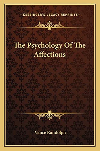 The Psychology Of The Affections (9781163157695) by Randolph, Vance