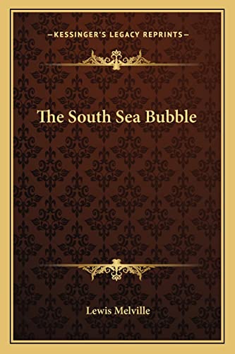 The South Sea Bubble (9781163157800) by Melville, Lewis