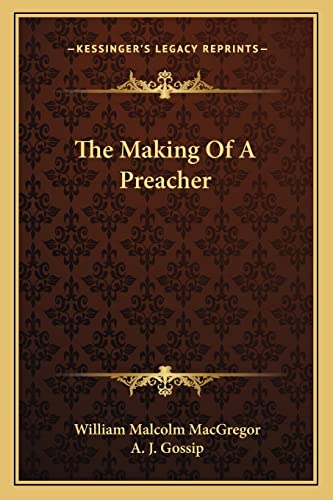 Imagen de archivo de The Making of a Preacher a la venta por THE SAINT BOOKSTORE