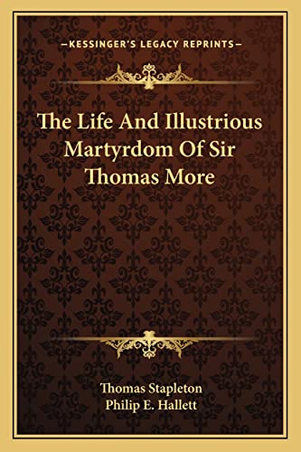 Stock image for The Life and Illustrious Martyrdom of Sir Thomas More for sale by THE SAINT BOOKSTORE