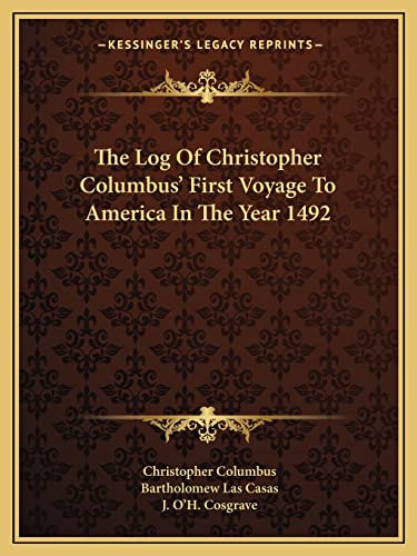 9781163159514: The Log of Christopher Columbus' First Voyage to America in the Year 1492