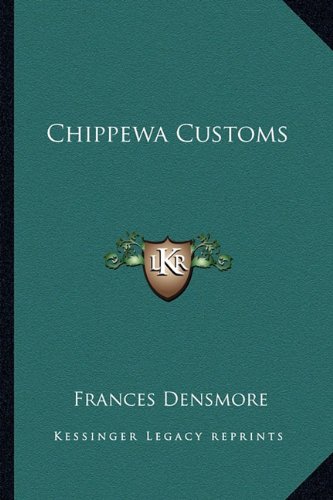 9781163160435: Chippewa Customs
