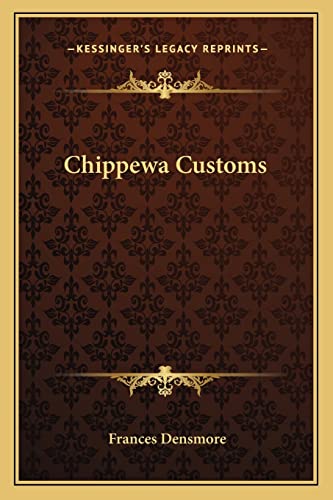9781163160435: Chippewa Customs