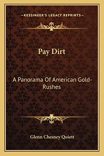 Beispielbild fr Pay Dirt: A Panorama of American Gold-Rushes zum Verkauf von THE SAINT BOOKSTORE