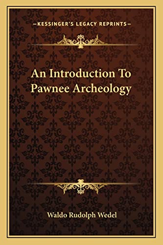 Beispielbild fr An Introduction To Pawnee Archeology zum Verkauf von California Books