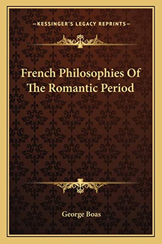 Imagen de archivo de French Philosophies Of The Romantic Period a la venta por Lucky's Textbooks