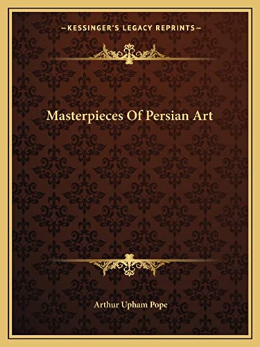 9781163167304: Masterpieces Of Persian Art