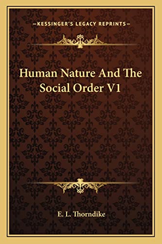 Human Nature And The Social Order V1 (9781163167564) by Thorndike, E L
