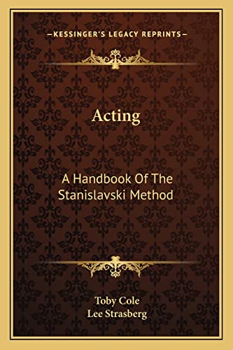 9781163168110: Acting: A Handbook of the Stanislavski Method