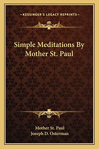 9781163169421: Simple Meditations by Mother St. Paul