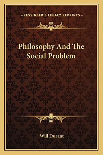Philosophy And The Social Problem (9781163172766) by Durant, Will