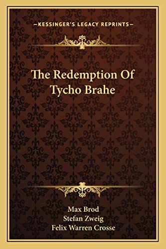 The Redemption Of Tycho Brahe (9781163174180) by Brod, Max