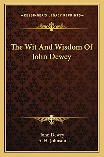 Imagen de archivo de The Wit And Wisdom Of John Dewey a la venta por California Books