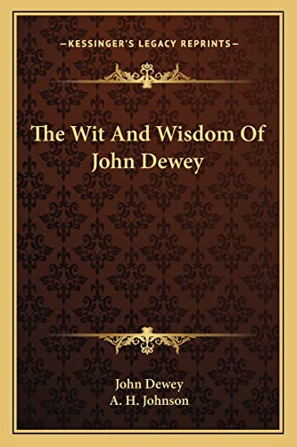 Stock image for The Wit And Wisdom Of John Dewey for sale by California Books