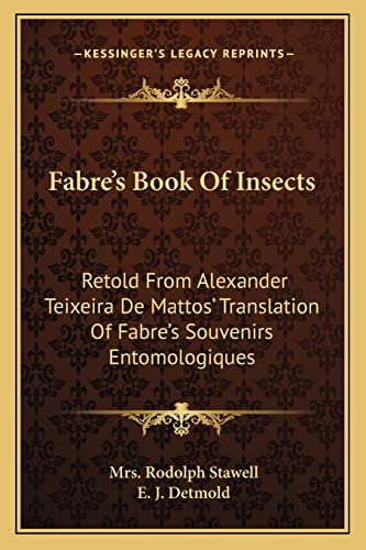 Stock image for Fabre's Book of Insects: Retold from Alexander Teixeira de Mattos' Translation of Fabre's Souvenirs Entomologiques for sale by THE SAINT BOOKSTORE