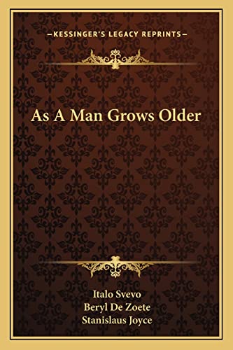 9781163175637: As A Man Grows Older