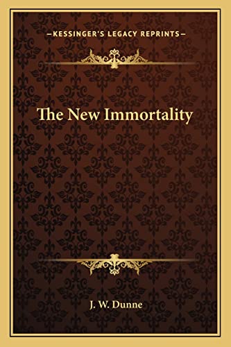 9781163177068: The New Immortality