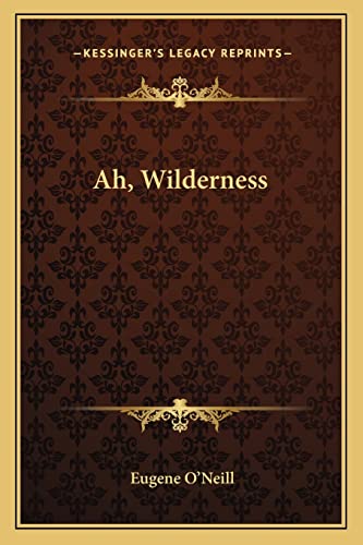 Ah, Wilderness (9781163177211) by O'Neill, Eugene