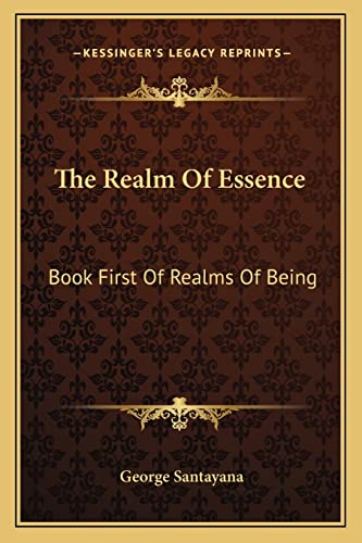 9781163177624: The Realm Of Essence: Book First Of Realms Of Being