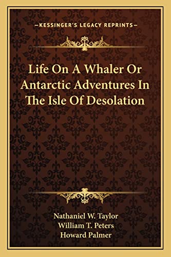 Stock image for Life On A Whaler Or Antarctic Adventures In The Isle Of Desolation for sale by Books Unplugged