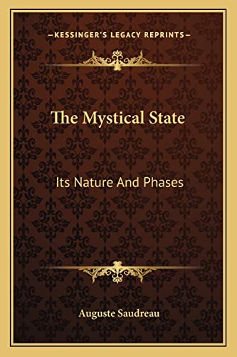 9781163181614: The Mystical State: Its Nature And Phases