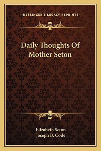 9781163186978: Daily Thoughts Of Mother Seton