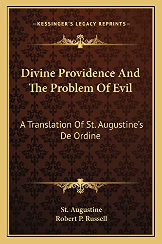 9781163190333: Divine Providence And The Problem Of Evil: A Translation Of St. Augustine's De Ordine