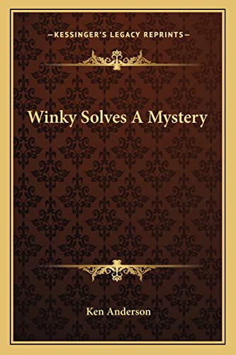 Winky Solves A Mystery (9781163191231) by Anderson, Ken