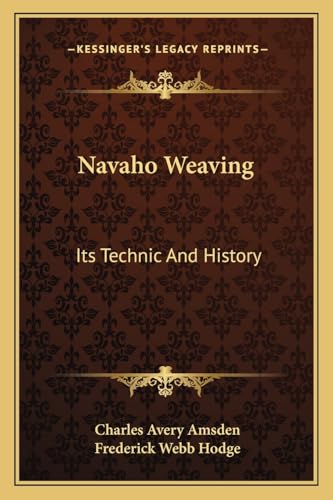 Stock image for Navaho Weaving Its Technic and History for sale by Pegasus Books