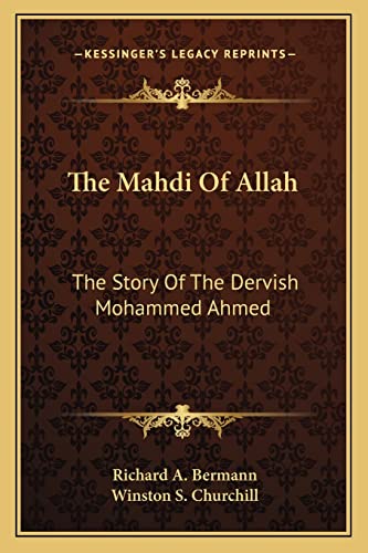 9781163193853: The Mahdi Of Allah: The Story Of The Dervish Mohammed Ahmed