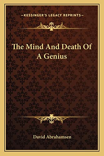 9781163195482: The Mind and Death of a Genius
