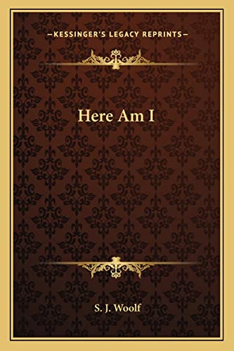 Here Am I (9781163196953) by Woolf, S J