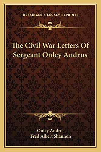 Stock image for The Civil War Letters Of Sergeant Onley Andrus for sale by Lucky's Textbooks