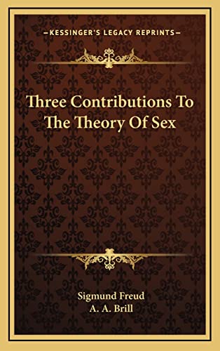 Three Contributions To The Theory Of Sex (9781163199404) by Freud, Sigmund