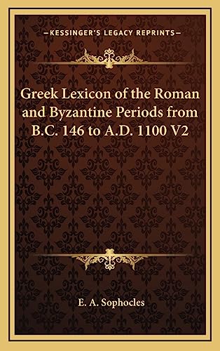 9781163199510: Greek Lexicon of the Roman and Byzantine Periods from B.C. 146 to A.D. 1100 V2