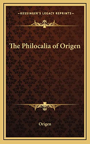 The Philocalia of Origen (9781163200629) by Origen