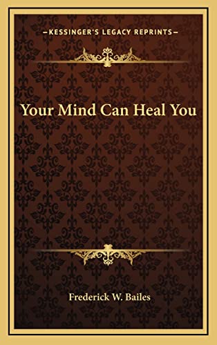 9781163201183: Your Mind Can Heal You