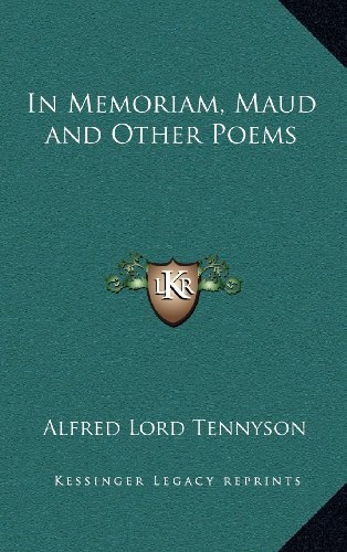 In Memoriam, Maud and Other Poems (9781163201510) by Tennyson, Alfred Lord