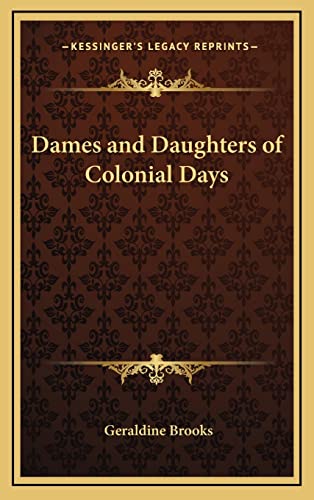 9781163201671: Dames and Daughters of Colonial Days