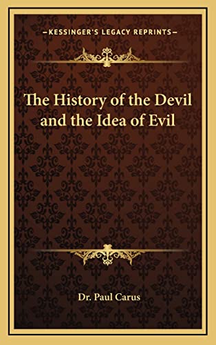 9781163201800: The History of the Devil and the Idea of Evil