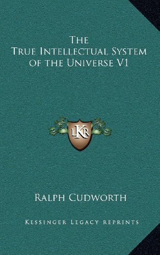 The True Intellectual System of the Universe V1 (9781163203200) by Cudworth, Ralph