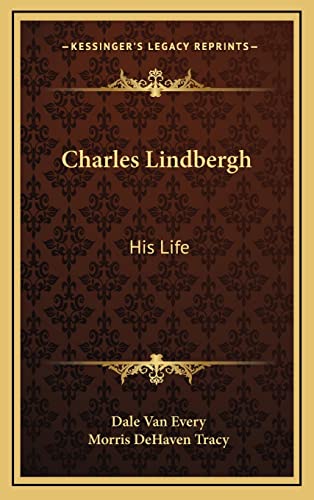 9781163203774: Charles Lindbergh: His Life